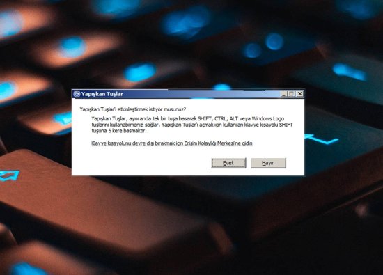 Yapışkan Tuşlar Nasıl Kapatılır? (Windows 7-10-11)